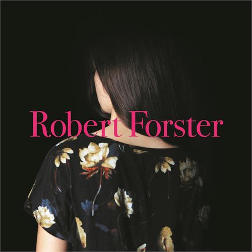 Robert Forster Songs To Play (LP+CD)